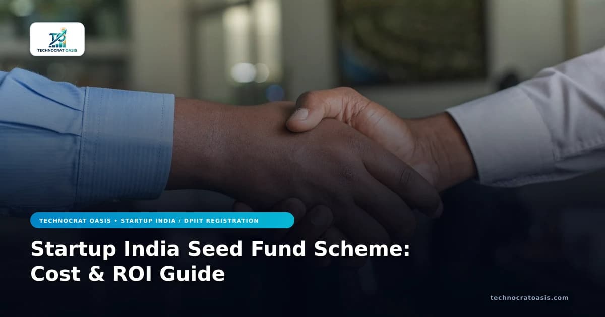 Startup India Seed Fund Scheme: Cost & ROI Guide
