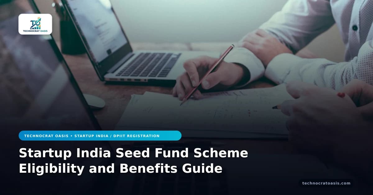 Startup India Seed Fund Scheme Eligibility and Benefits Guide