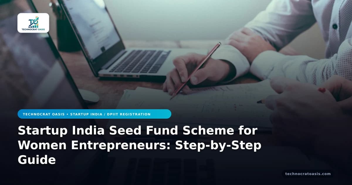 Startup India Seed Fund Scheme for Women Entrepreneurs: Step-by-Step Guide