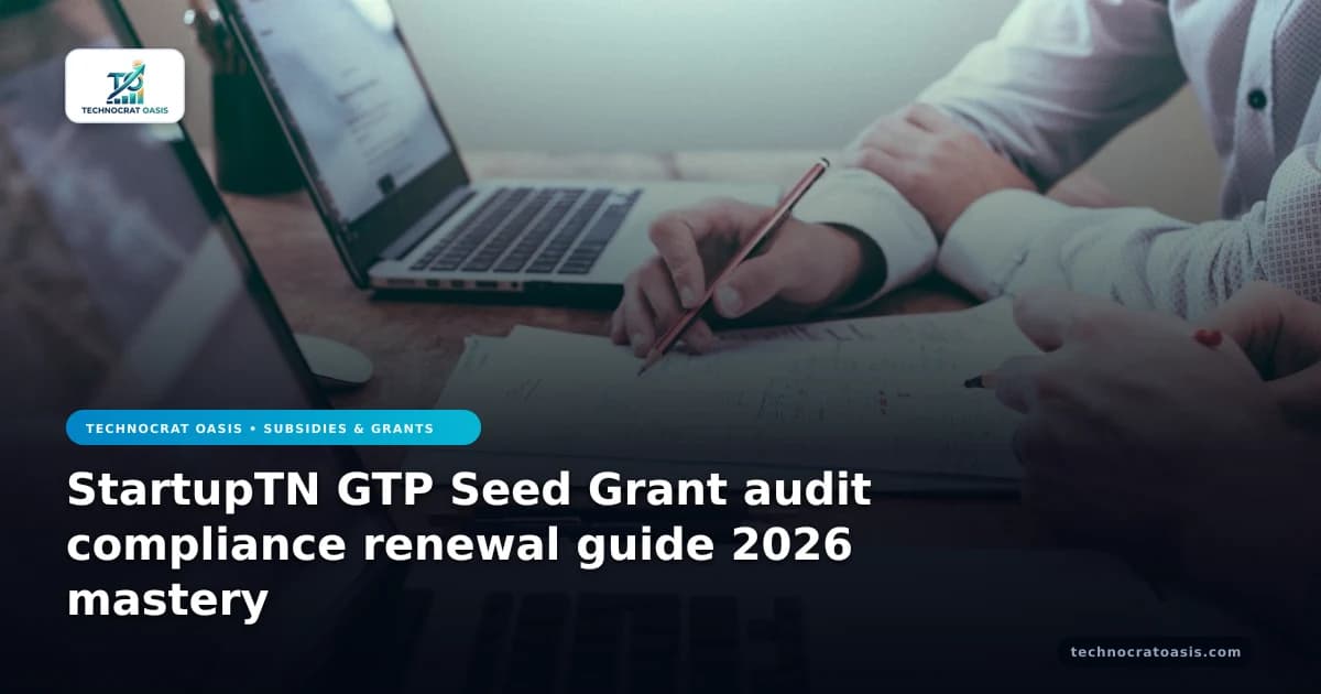 StartupTN GTP Seed Grant audit compliance renewal guide 2026 mastery
