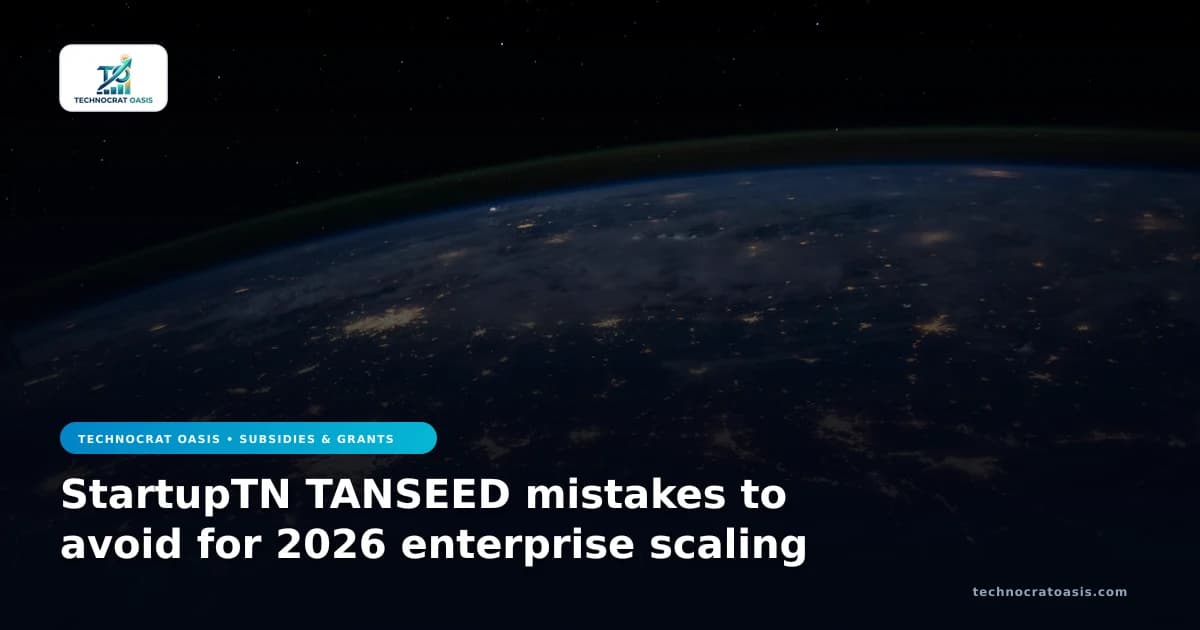 StartupTN TANSEED mistakes to avoid for 2026 enterprise scaling