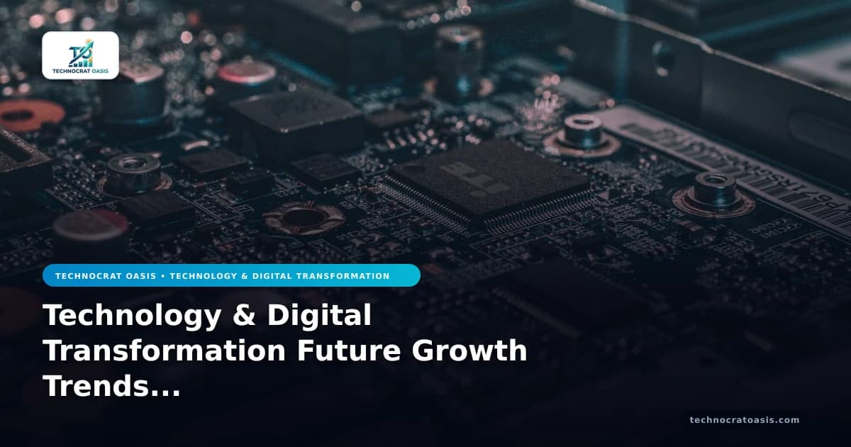 Technology & Digital Transformation Future Growth Trends for 2026