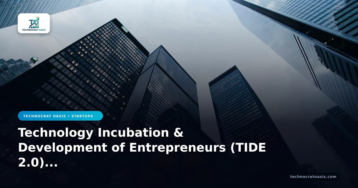 Technology Incubation & Development of Entrepreneurs (TIDE 2.0) audit compliance renewal guide 2026