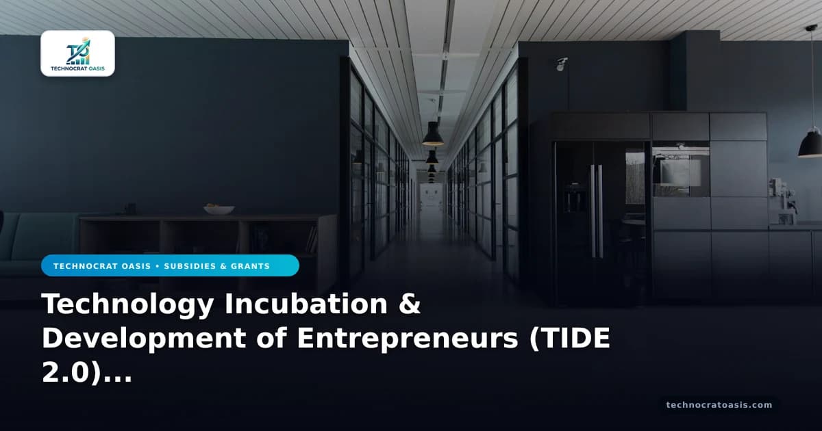 Technology Incubation & Development of Entrepreneurs (TIDE 2.0) comparison selection guide 2026