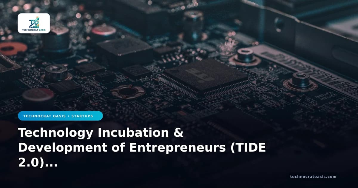 Technology Incubation & Development of Entrepreneurs (TIDE 2.0) Cost Benefits Subsidies 2026