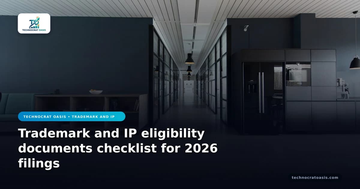 Trademark and IP eligibility documents checklist for 2026 filings
