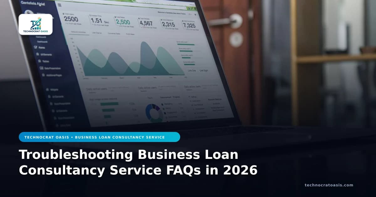 Troubleshooting Business Loan Consultancy Service FAQs in 2026