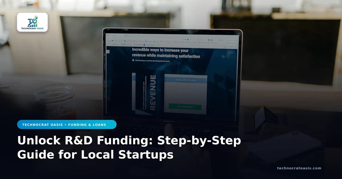 Unlock R&D Funding: Step-by-Step Guide for Local Startups