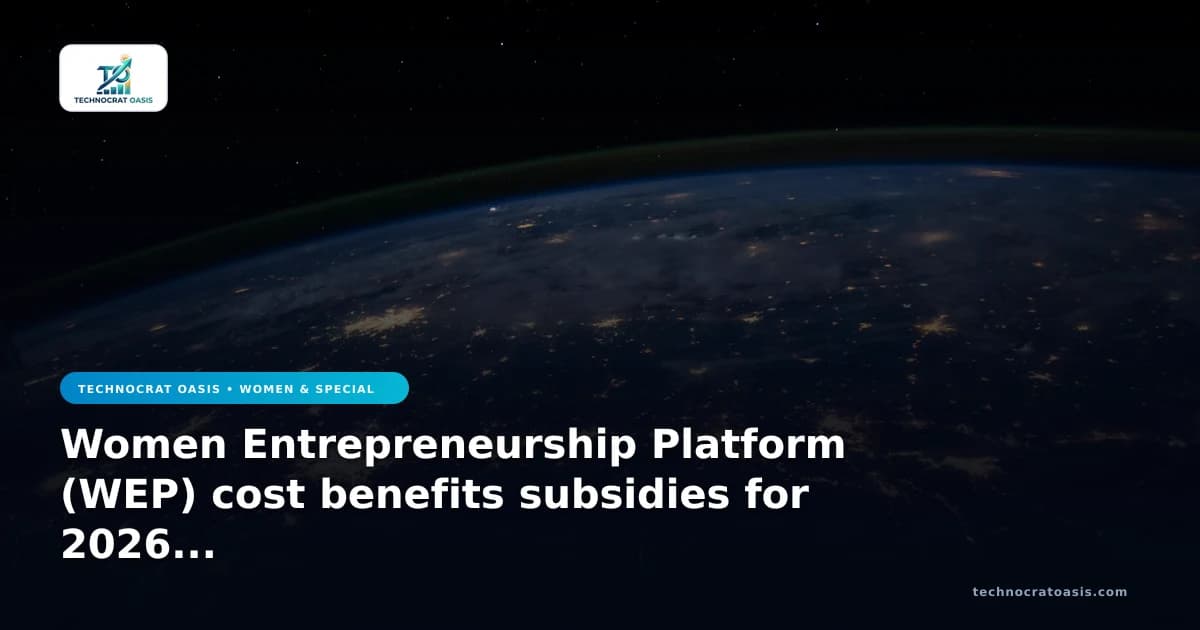 Women Entrepreneurship Platform (WEP) cost benefits subsidies for 2026 ROI