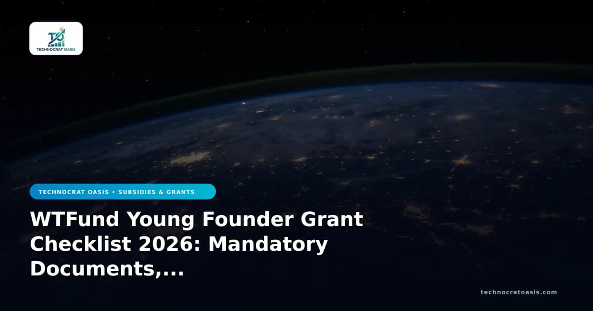 WTFund Young Founder Grant Checklist 2026: Mandatory Documents, Fees & Eligibility