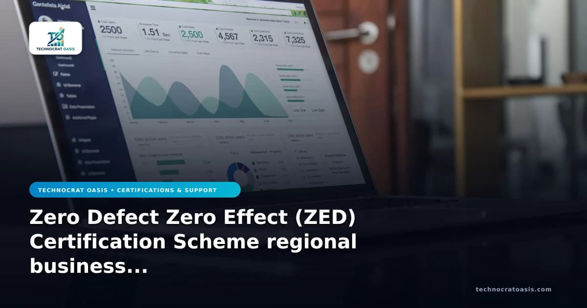 Zero Defect Zero Effect (ZED) Certification Scheme regional business guide 2026